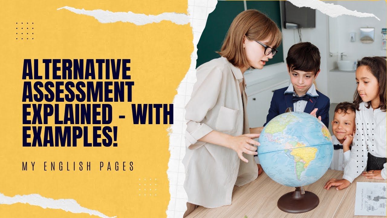 What Is Alternative Assessment? Types, Benefits, and Examples Explained ...