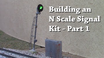 TUTORIAL: Building an N Scale Signal Kit - part 1