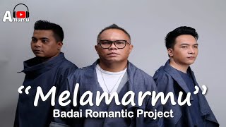 Badai Romantic Project  Melamarmu (Lirik)