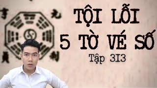 CHUYỆN MA CHÚ 3 DUY | TẬP 313: TỘI LỖI 5 TỜ VÉ SỐ