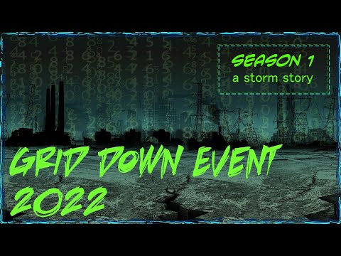Day 17-28 Video Log - 2022 Grid Down Event