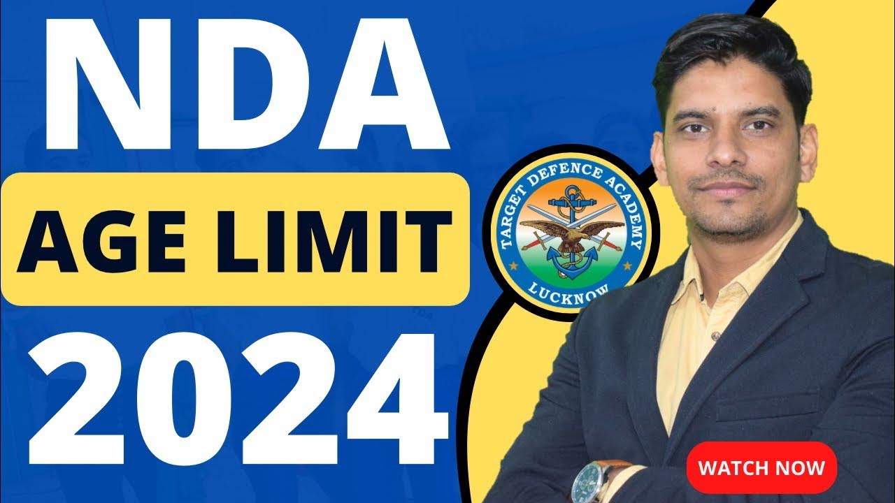 NDA 2024 Age Limit Eligibility Notification NDA Exam Dates UPSC