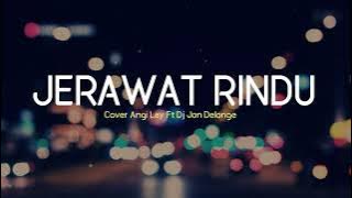 Viral Tik Tok | Jerawat Rindu - Anji | Cover - Angi Lay ft. DJ Jon Delonge (Lyric Lagu) - DLO