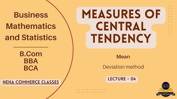 Mean (Deviation method) in Business Mathematics | Measures of Central Tendency