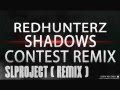 RedHunterz - Shadows (SL Remix)