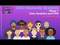 Phase 1 Data Analytics and KPIs | Team Presentations | DAO Rewards Systems