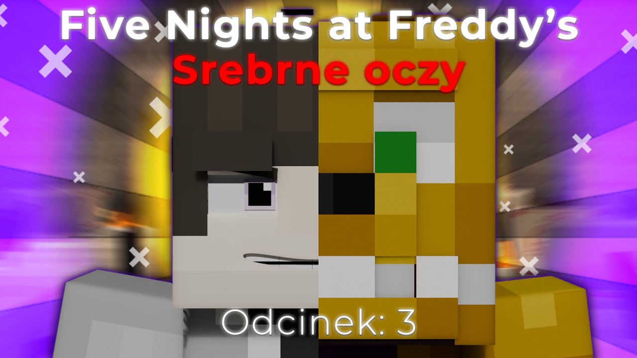 Five Nights At Freddys Srebrne Oczy Five Nights at Freddy's Srebrne Oczy Odcinek:3 - YouTube