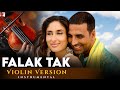 Violin Version Falak Tak Tashan Manas Kumar Vishal And Shekhar Kausar Munir