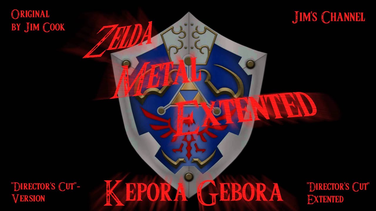 Jim Cook - Kepora Gebora [Zelda Metal] - Extented Version
