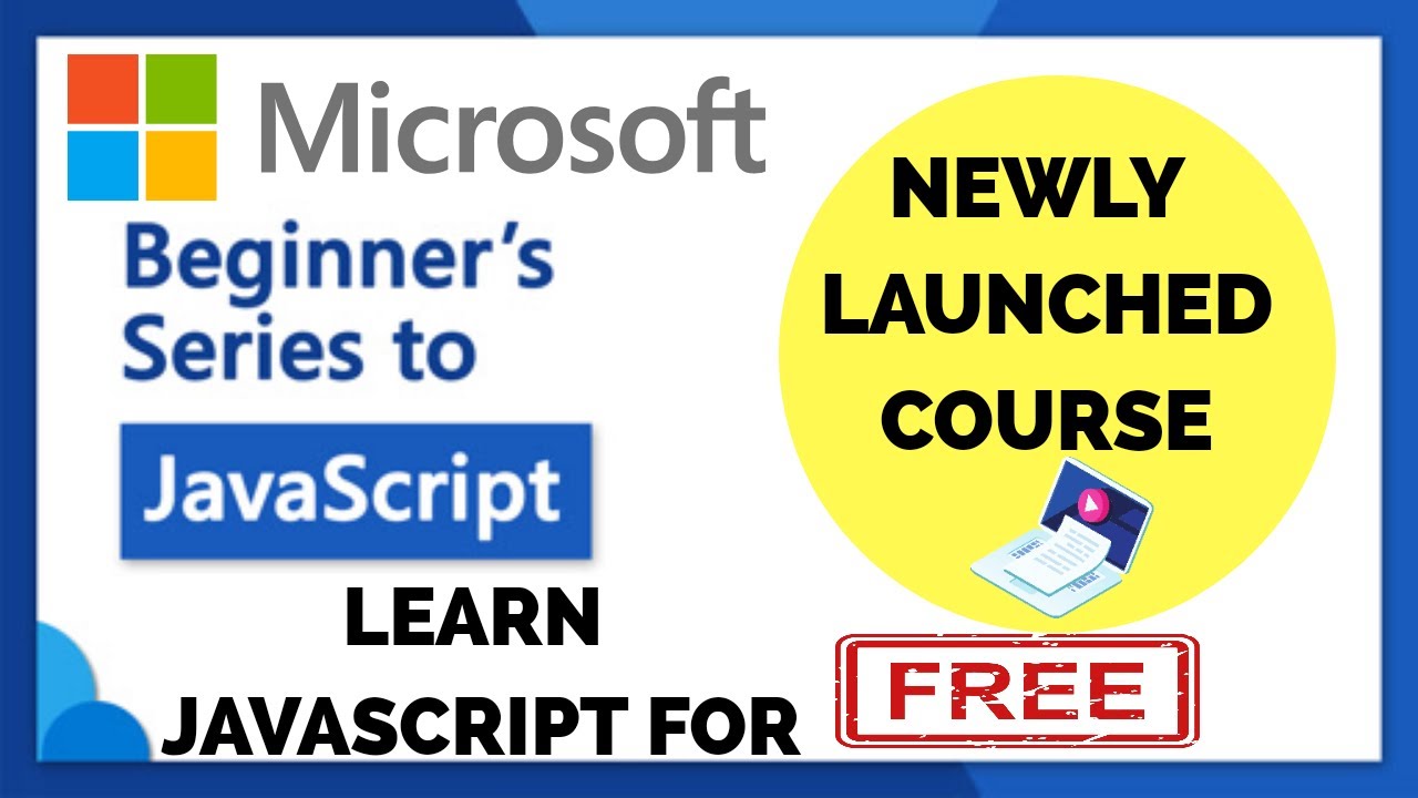 🔴 Microsoft New JavaScript Course | Learn JavaScript For Free From ...