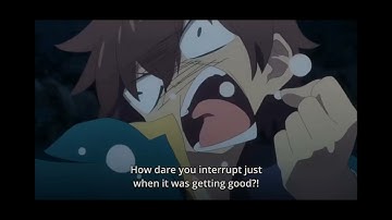 how dare you interrupt me | konosuba