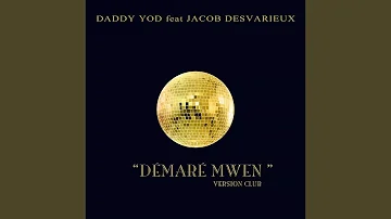 Démaré mwen club (feat. Jacob Desvarieux) (Version Club)