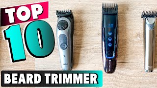 Best Beard Trimmer In 2023 - Top 10 New Beard Trimmers Review