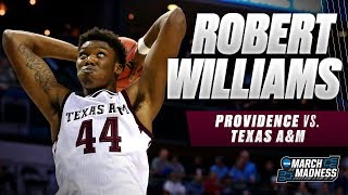 Texas A&M's Robert Williams put up a double-double in the Aggies' First Round victory