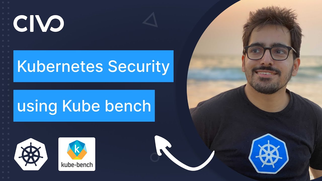 Kubernetes Security Using Kube-Bench - Saiyam Pathak - YouTube