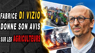 Fabrice Di Vizio donne son avis sur les agriculteurs