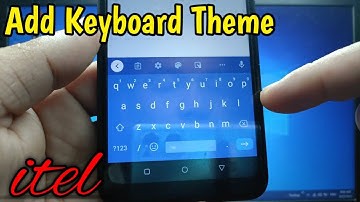 How to add keyboard theme on itel S15