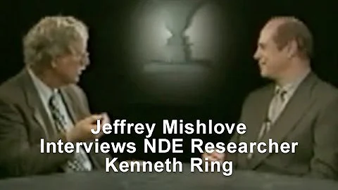 Jeffrey Mishlove Interviews NDE Researcher Kenneth...