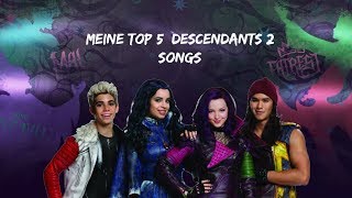 Video thumbnail of "Top 5: Descandants 2 Songs"