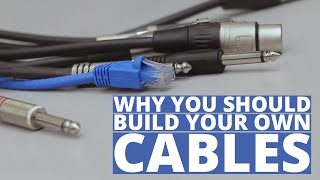 Why you should build your own cables.