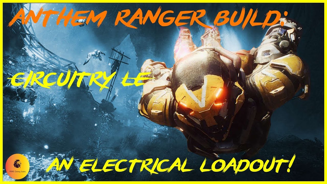 ANTHEM Ranger Build: Circuitry LE - YouTube