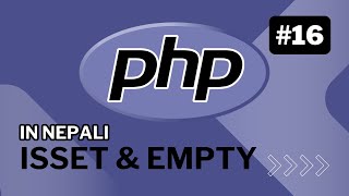 PHP Tutorial for Beginners | #16 isset() & empty() Explained | Nepali