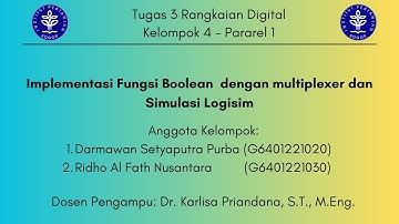 Tugas 3 MK Rangkaian Digital Implementasi fungsi Boolean dengan Multiplexer #radig #kom120e