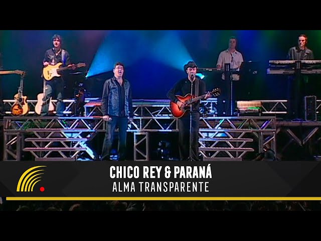 CHICO REY E PARANA - ALMA TRANSPARENTE