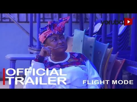 Flight Mode Yoruba Movie 2022 | Official Trailer | Showing On Sun 27th Nov YorubaPlus