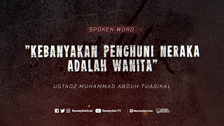 SPOKENWORD - MAYORITAS PENGHUNI NERAKA ADALAH WANITA