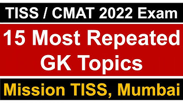 TISS / CMAT 2022 Exam: 15 Most Important GK Topics || Most Repeated Topics || Must Watch