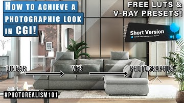 Achieve a photographic look in CGI! :: #FREE LUTs & V-Ray Presets #Photorealism101 – Short Version