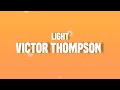 Victor thompson  light lyrics