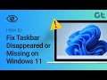 How To Fix Taskbar Disappeared Or Missing On Windows 11 mp3