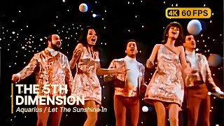 The 5Th Dimension - Aquarius / Let The Sunshine In 4K 60Fps