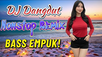 DJ DANGDUT NONSTOP FULL ALBUM BASS EMPUK 😌 DJ DANGDUT SANUY NONSTOP - ENAK BUAT SANTAI