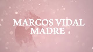 Marcos Vidal - Madre (Vídeo Lyrics Oficial) chords