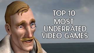 Top 10 Most Underrated Video Games Ever