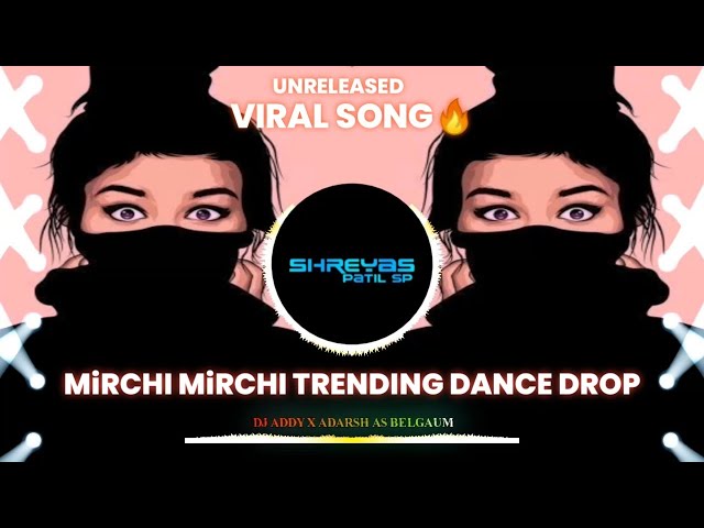 😱🔥Mirchi Mirchi - Divine In My Style [EDM Drop] Dj Addy x Dj Adarsh As Unreleased💥🌶️ class=