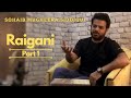 Raigani  part 1  sohaib mugheera siddiqui  urdu poetry