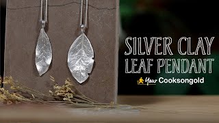 How To Make A Silver Clay Leaf Pendant