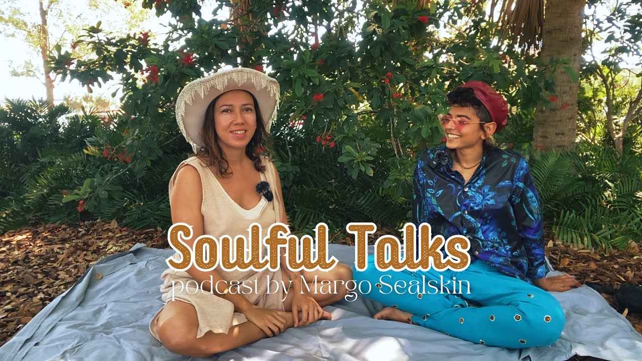 Sealskin | Soulful Talks Podcast | Episode 5 with Selena Ferrer • Freedom in Art & Dance