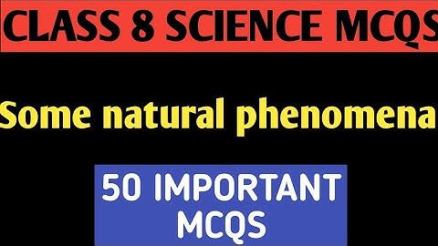 Some natural phenomena science class 8 mcqs #class8sciencemcqs