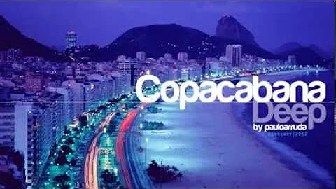 Copacabana Deep by Paulo Arruda   Deep   Soulful House Music