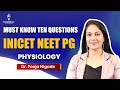 Must Know 10 Questions Physiology | INICET/NEET PG | Dr. Pooja Nigade