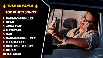 Best Of Tushar Payla | Latest Haryanvi Songs Tushar Payla Songs | All Hits Of Badmashi Songs 2025