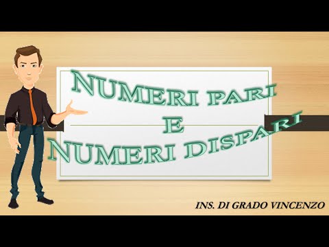 Video: Come Determinare Un Numero Pari E Un Numero Dispari