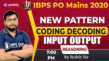 Input Output and Coding Decoding | IBPS PO Mains 2020 Reasoning | IBPS PO Reasoning | Rohit Sir