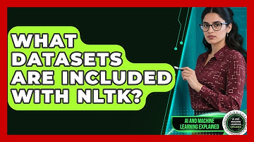 What Datasets Are Included With NLTK? - AI and Machine Learning Explained