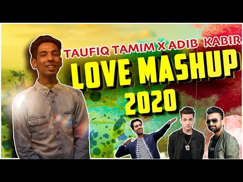 Mashup Cover of Popular Songs | [New Bangla Love Mashup Song 2020] | TAUFIQ TAMIM X ADIB KABIR